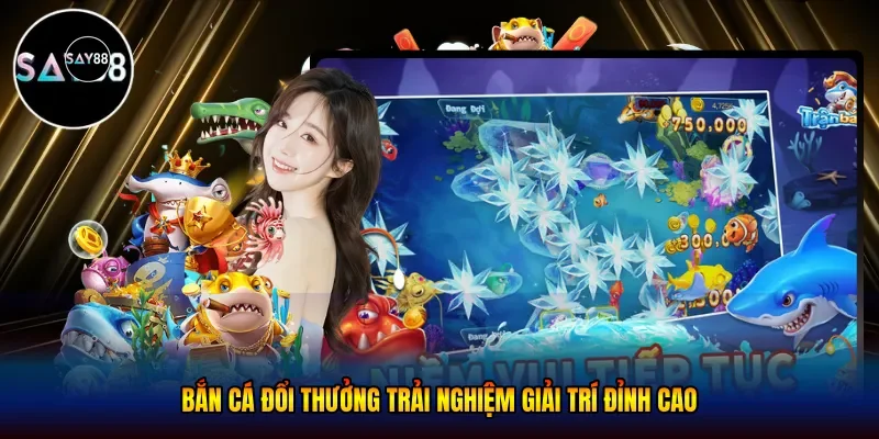 Bắn cá đổi thưởng