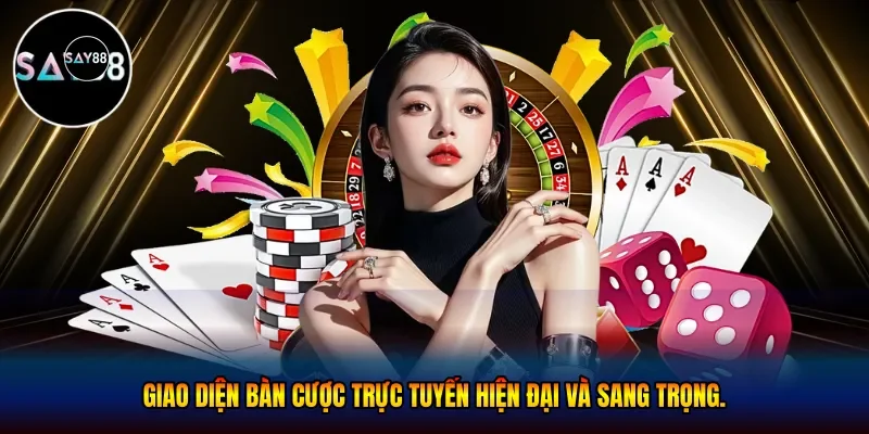 Giao diện bàn cược trực tuyến hiện đại và sang trọng