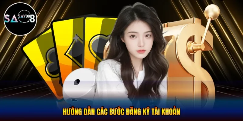 Hướng dẫn các bước đăng ký tài khoản