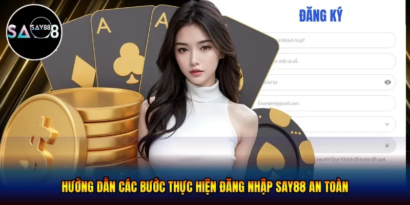 Hướng dẫn các bước thực hiện đăng nhập Say88 an toàn