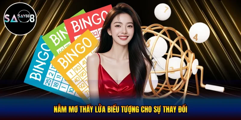 Hình ảnh nằm mơ thấy lửa biểu tượng cho sự thay đổi