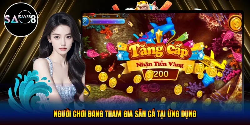  người chơi đang tham gia săn cá tại ứng dụng