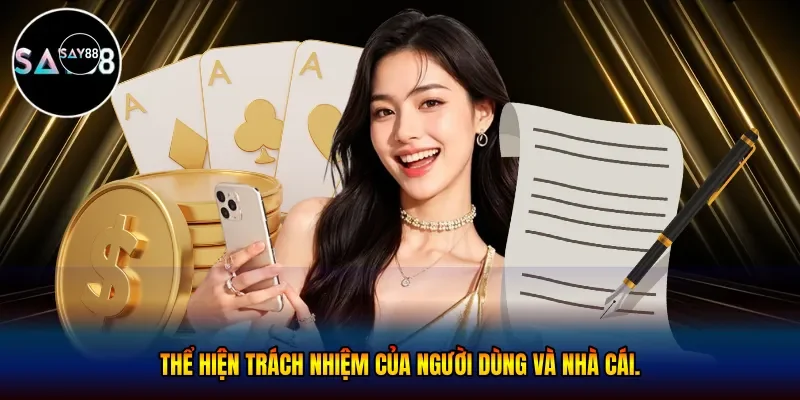  thể hiện trách nhiệm của người dùng và nhà cái